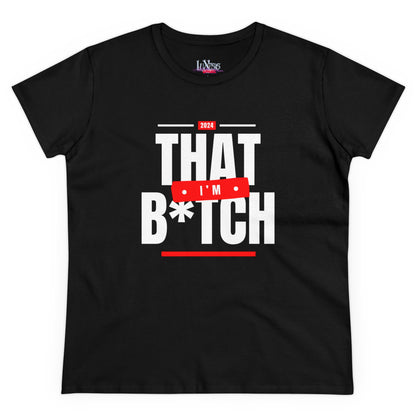 That B*tch Tee - Edgy and Bold Statement Shirt Black